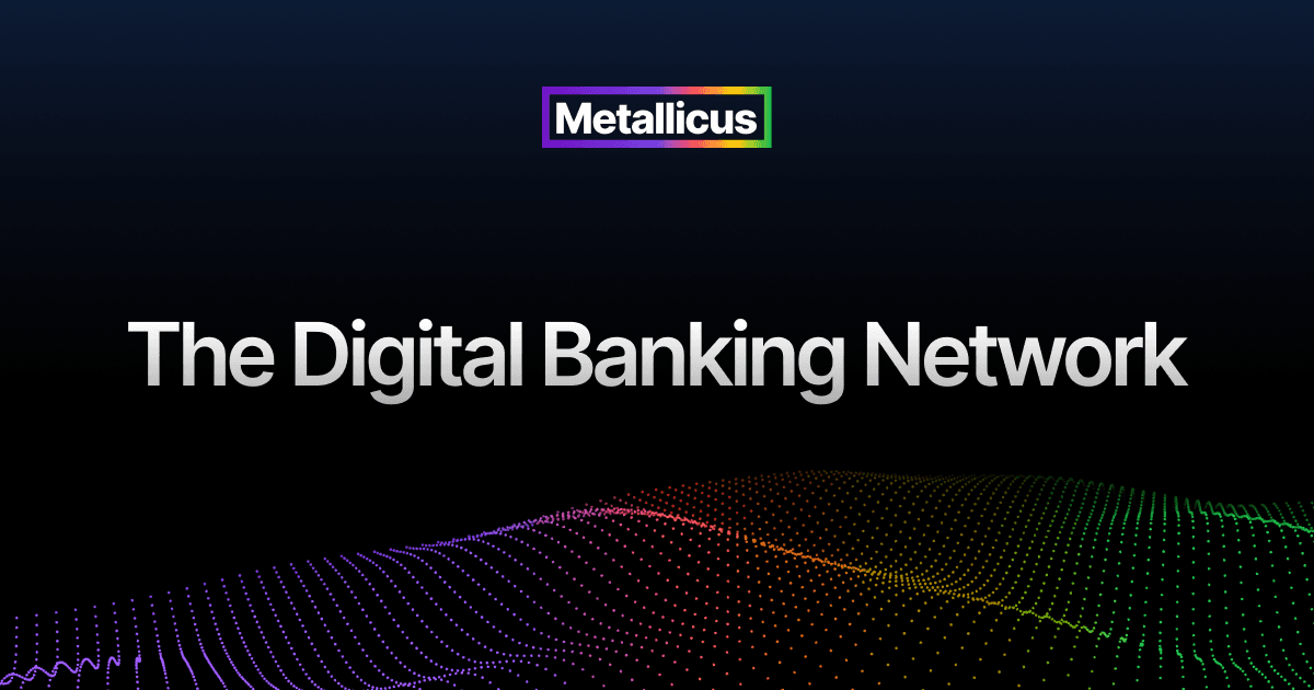 Metallicus — The Digital Banking Network